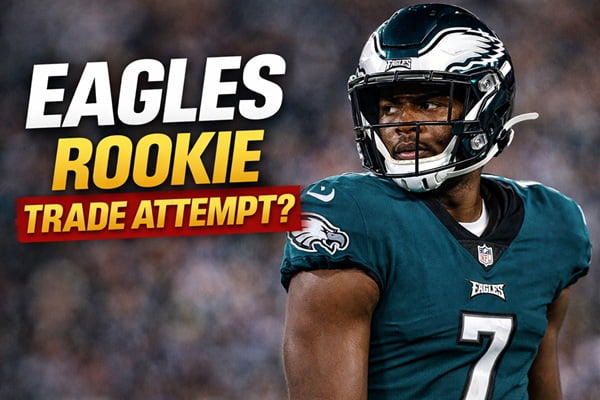 eagles rookie trade attempt